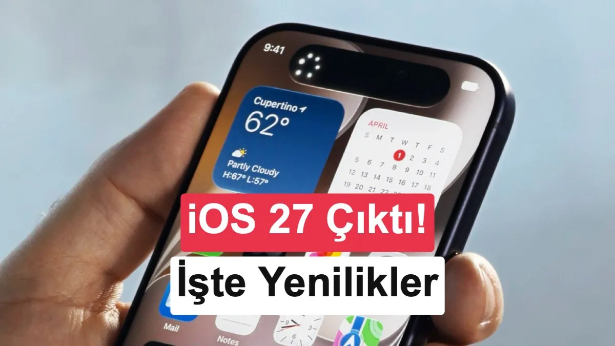 iOS 27 ile iPhone'lar Yeni Döneme Giriyor: Siri AI, Liquid Glass ve Performans Artışı