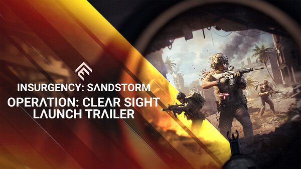 Insurgency: Sandstorm - Operation Clear Sight Launch Trailer
