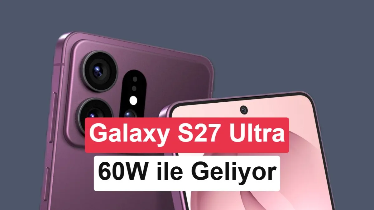 Samsung Galaxy S27 Pro ve Ultra, 60W Kablosuz Şarj Desteğiyle 3C Sertifikasından Geçti