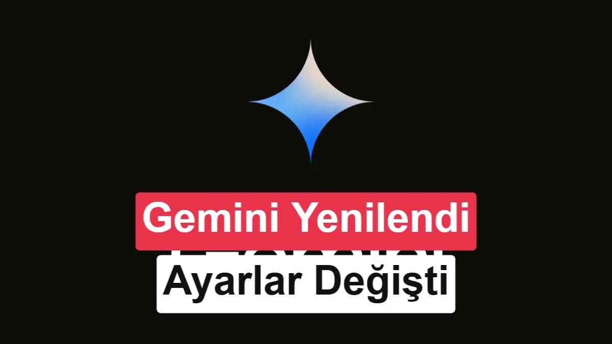 Gemini'nin Android Deneyimi Yeniden Şekillendi: Tüm Ayarlar Tek Bir Noktada Toplanıyor