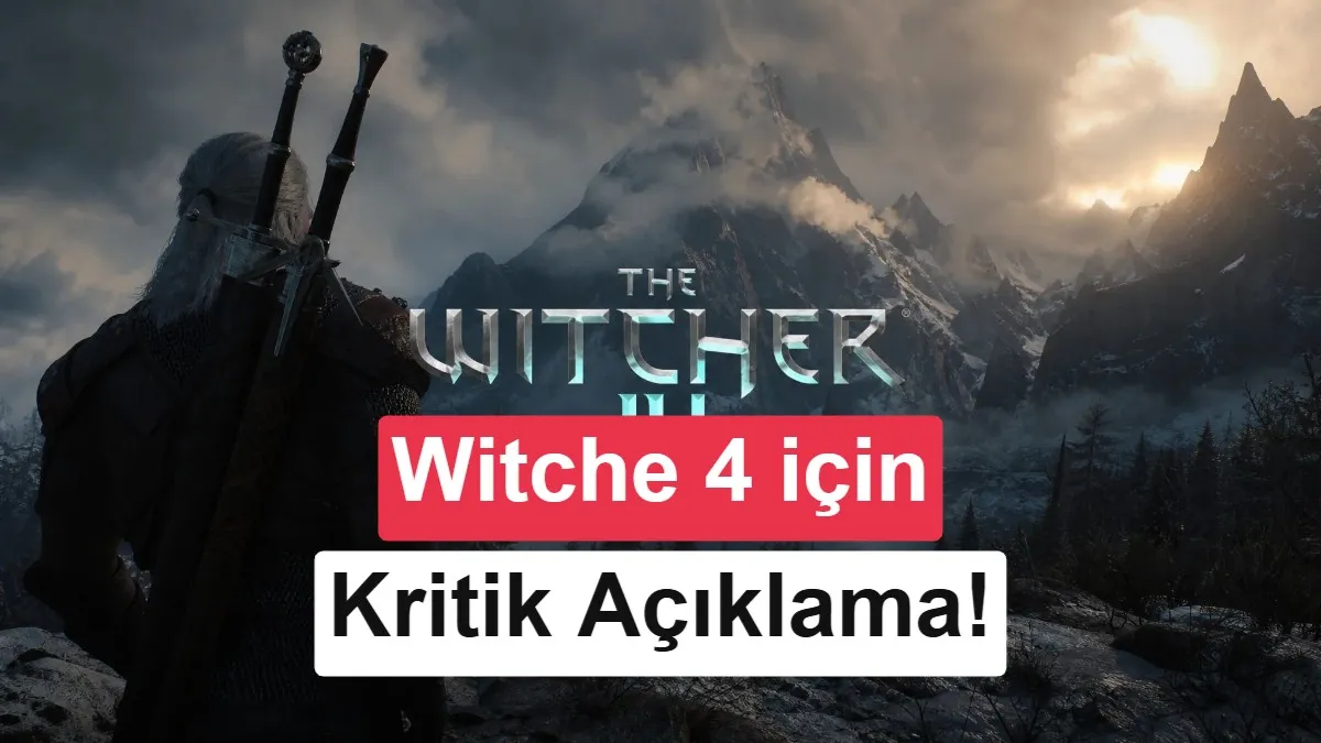 CD Projekt Red, The Witcher 4'te Platformlar Arası Sorunları Önlemek İçin Geliştirmeyi Duraklatıyor