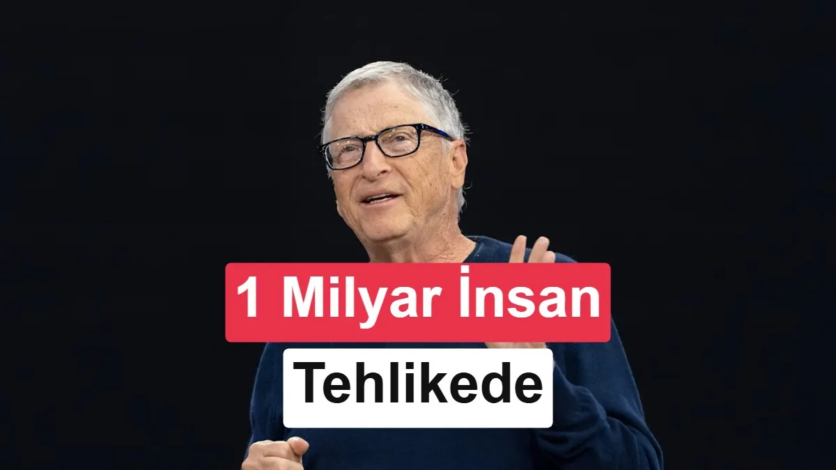 Bill Gates, Yapay Zekanın Bir Milyar Ölüm Riskine Dikkat Çekti: Hükümetlerin Düzenleme Zorunluluğu