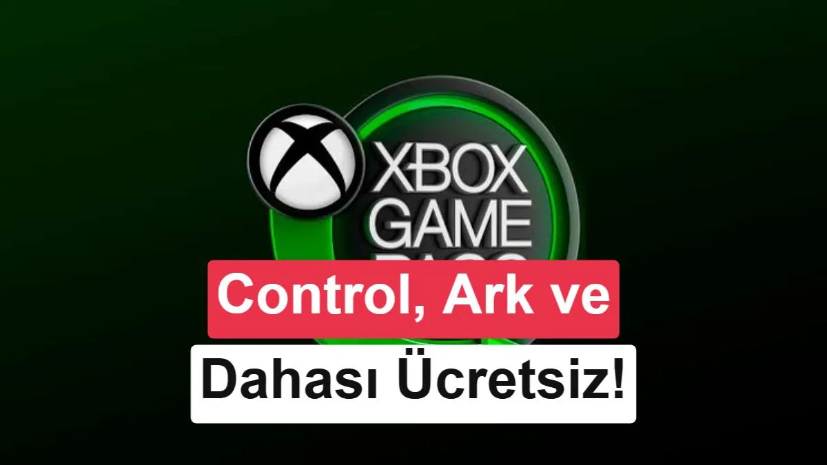 Xbox Game Pass'ten Hafta Sonu Sürprizi: Control Ultimate Edition ve 3 Oyun Ücretsiz!