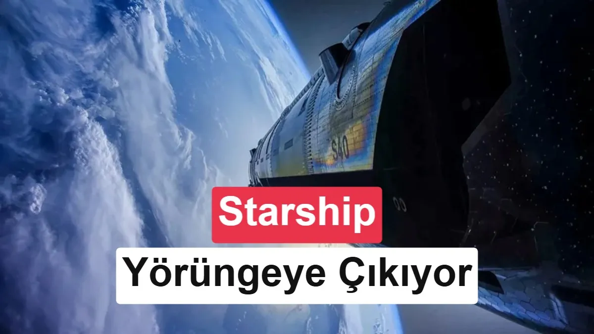 SpaceX, Starship'in İlk Yörünge Uçuşu İçin 28 Eylül'ü Hedefliyor