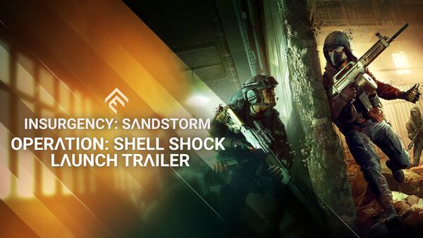 Insurgency: Sandstorm - Operation Shell Shock Launch Trailer