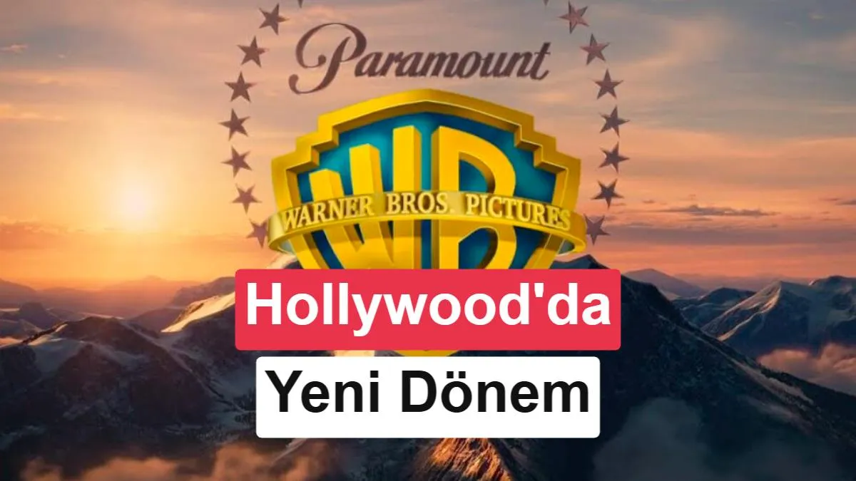 Hollywood'da Tarihi Birleşme: Warner Bros. ve Paramount, Skydance Adıyla Yeniden Doğuyor