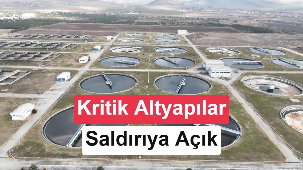 Türkiye'nin Kritik Altyapıları İnternete Açık: Ankara'nın Su Sistemi Siber Tehdit Altında!