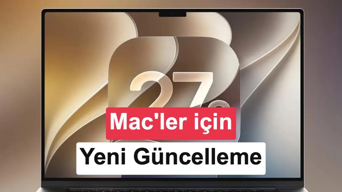 Apple, macOS Golden Gate 27.2 Güncellemesiyle Dokunmatik Ekranlı Mac'lere Zemin Hazırlıyor