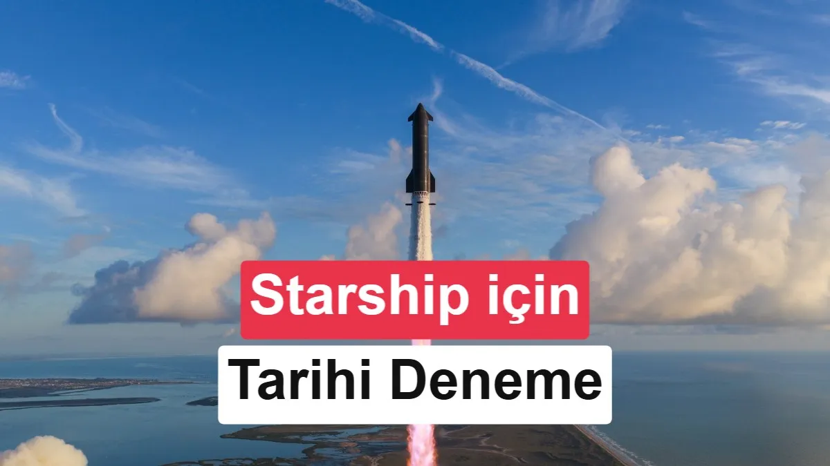 SpaceX, Starship’in 15. Test Uçuşunda Hem Super Heavy Hem de Ship Aşamasını Kulede Yakalamayı Hedefliyor