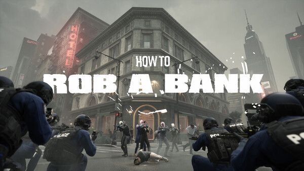 How to Rob a Bank
