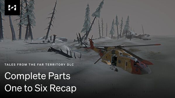 TALES FROM THE FAR TERRITORY -- Parts One to Six Recap
