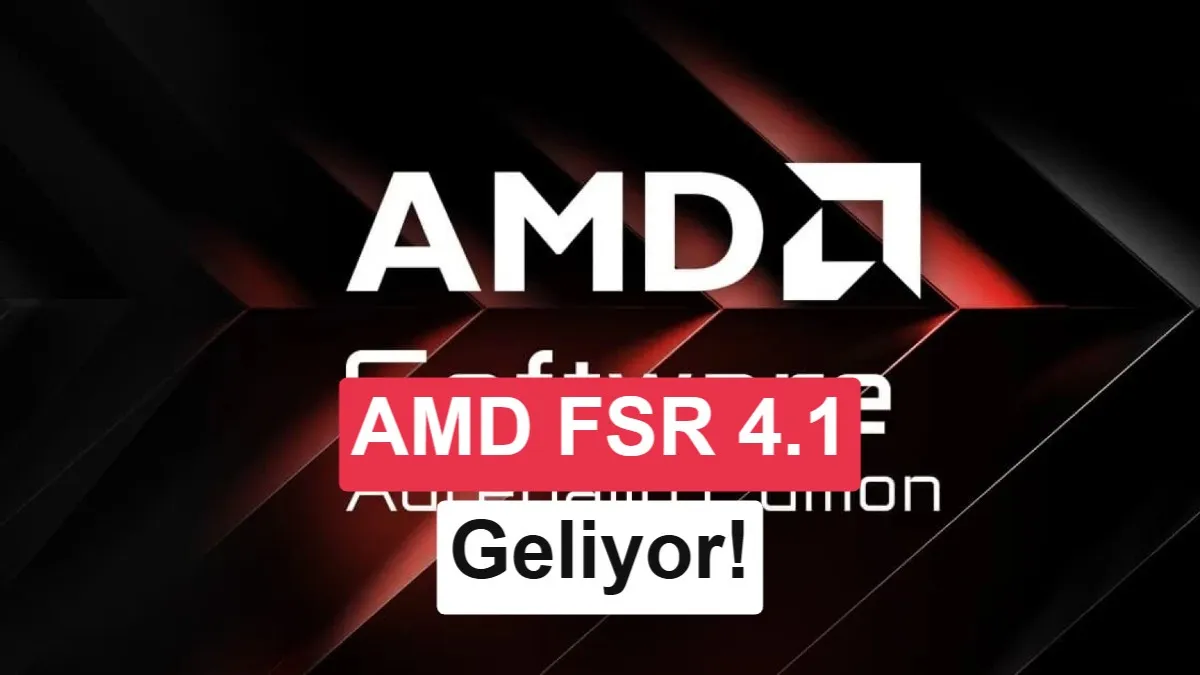 AMD Adrenalin 26.10.1 Sürücüsü Yayınlandı: FSR 4.1 Desteği ve Üç Yeni Oyun İçin Optimizasyon