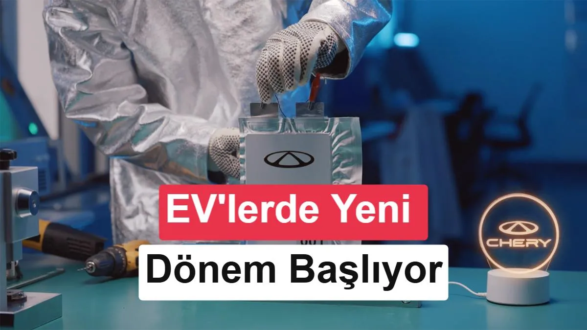Chery, Katı Hal Bataryalarını 2027'de Gerçek Yol Testlerine Hazırlıyor